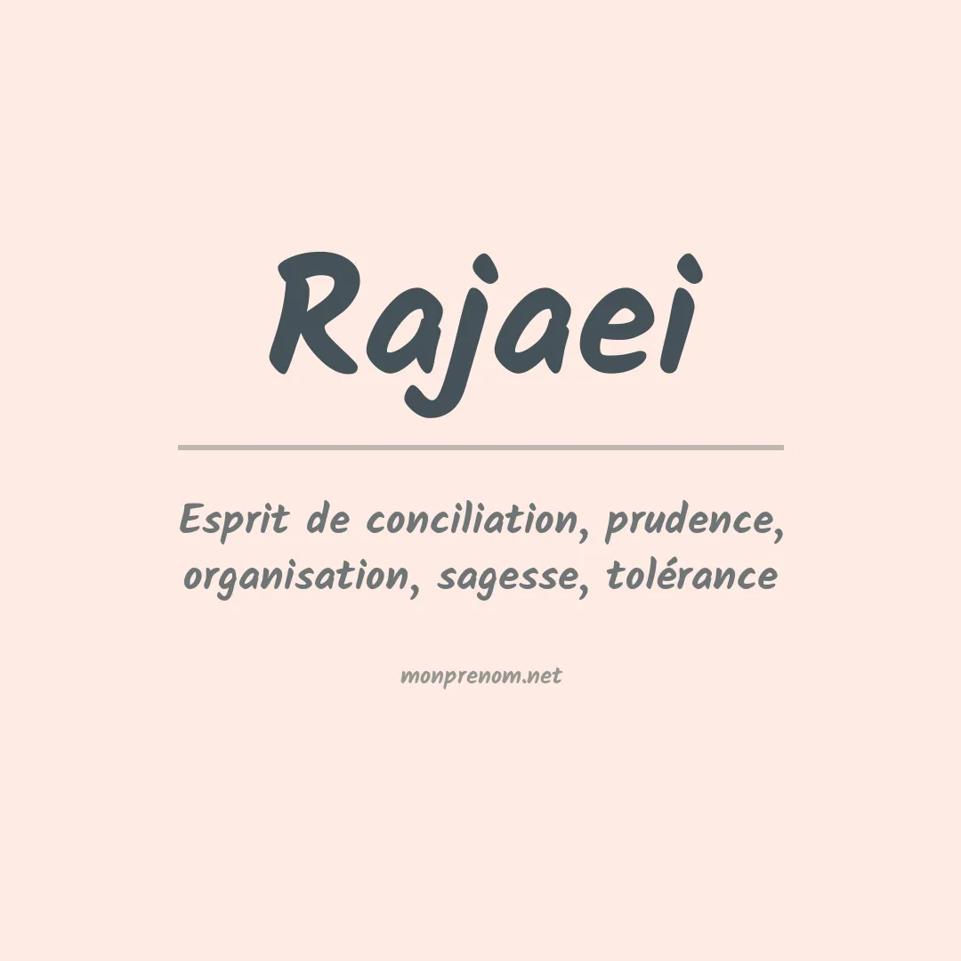 Signification du prénom Rajaei