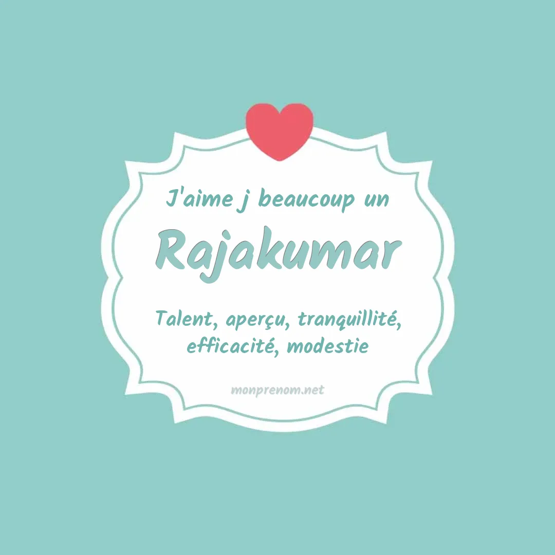 J'aime beaucoup Rajakumar