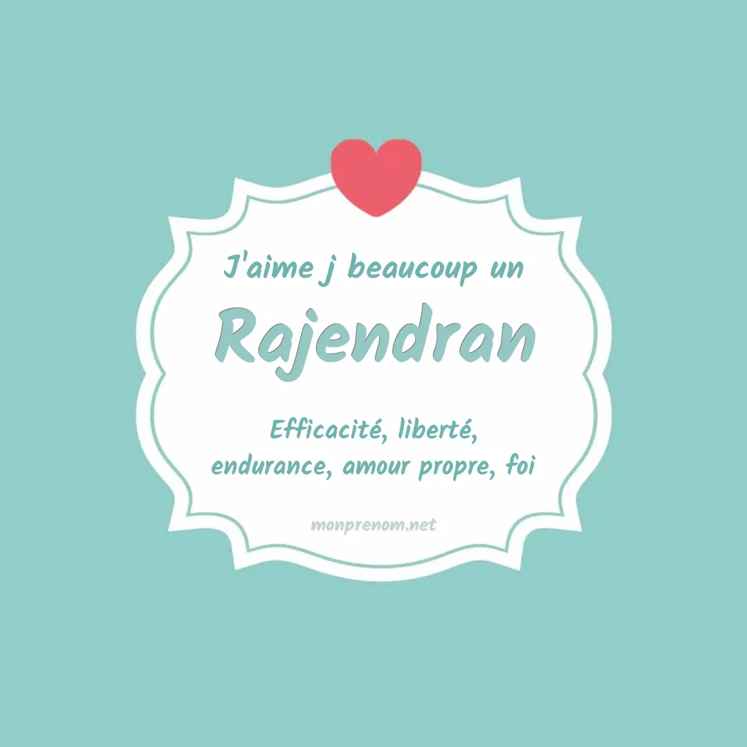 J'aime beaucoup Rajendran
