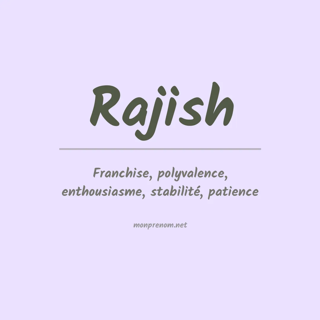 Signification du prénom Rajish