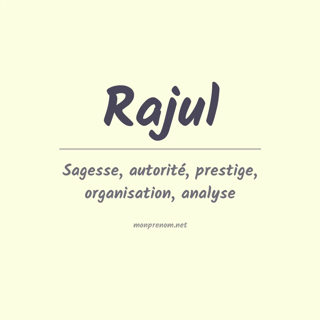 Signification du prénom Rajul