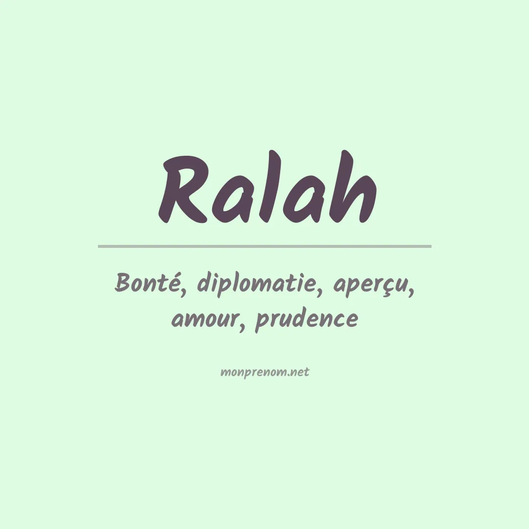 Signification du prénom Ralah