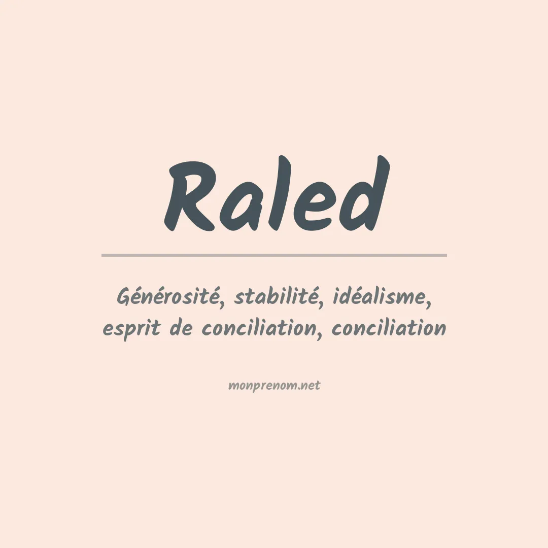 Signification du prénom Raled