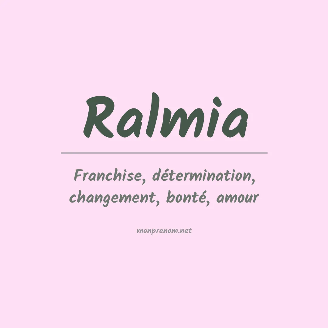 Signification du prénom Ralmia