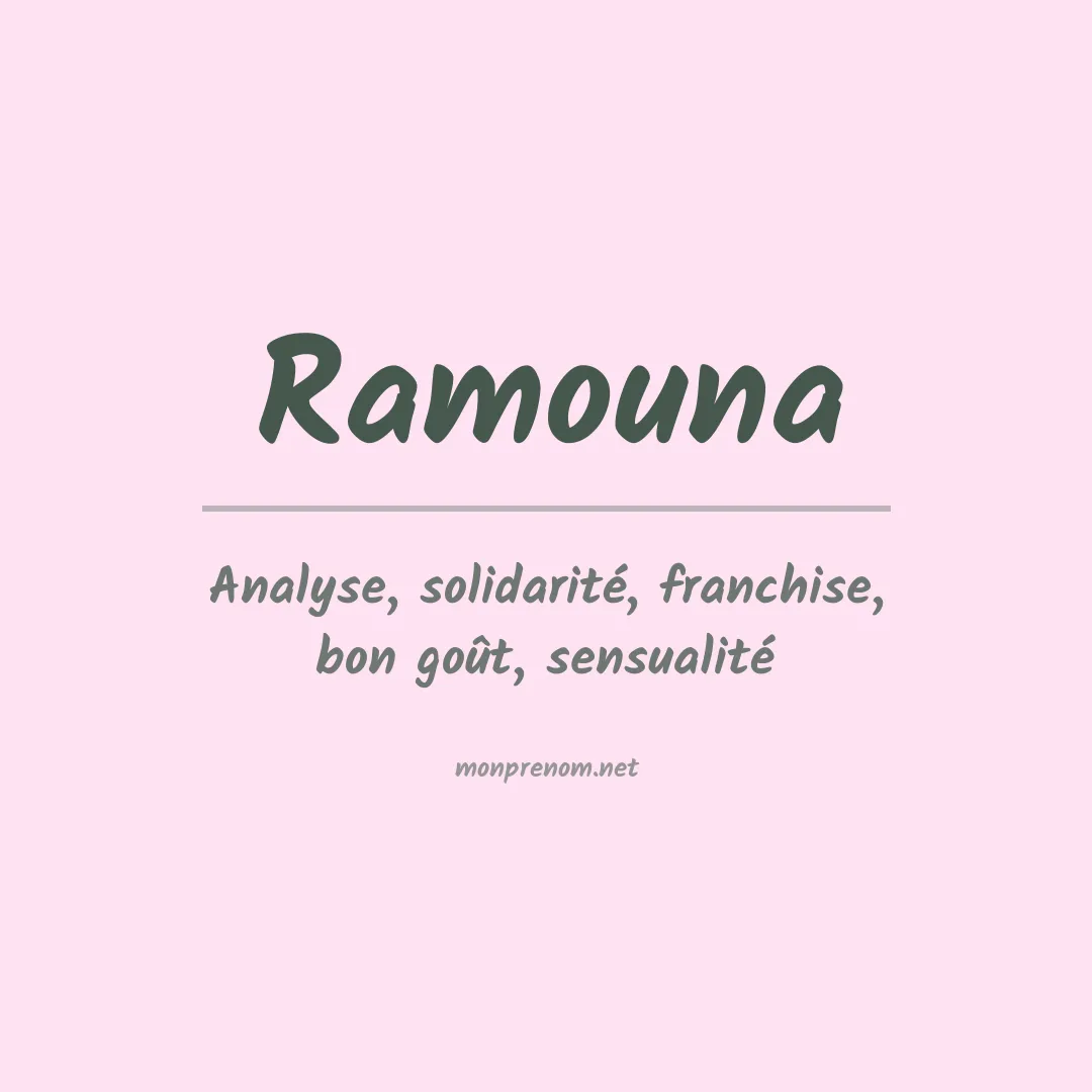 Signification du prénom Ramouna