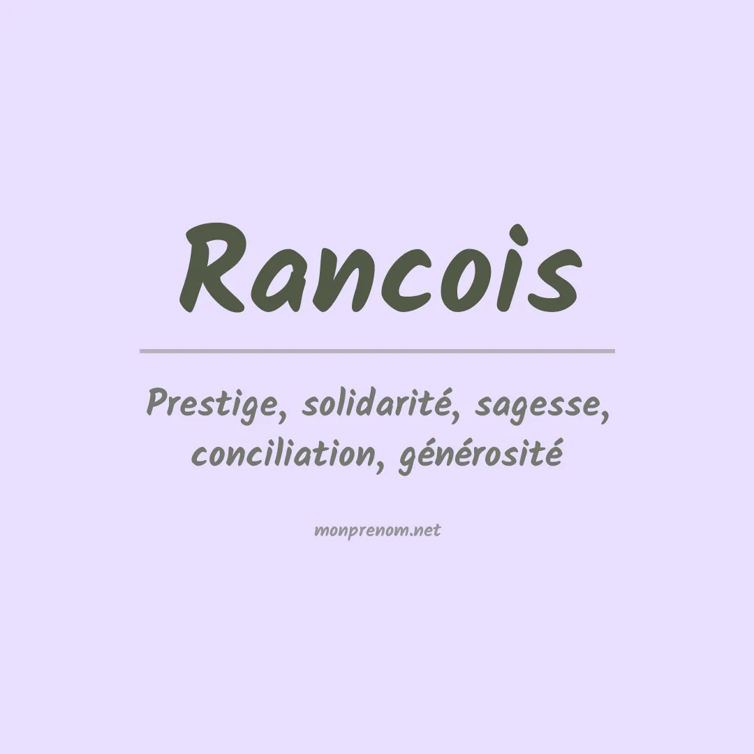 Signification du prénom Rancois