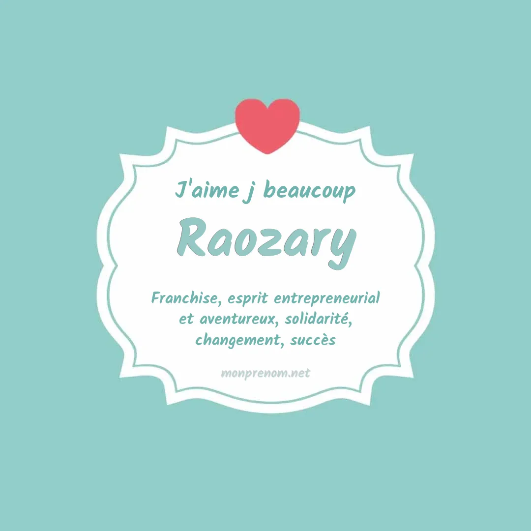 J'aime beaucoup Raozary