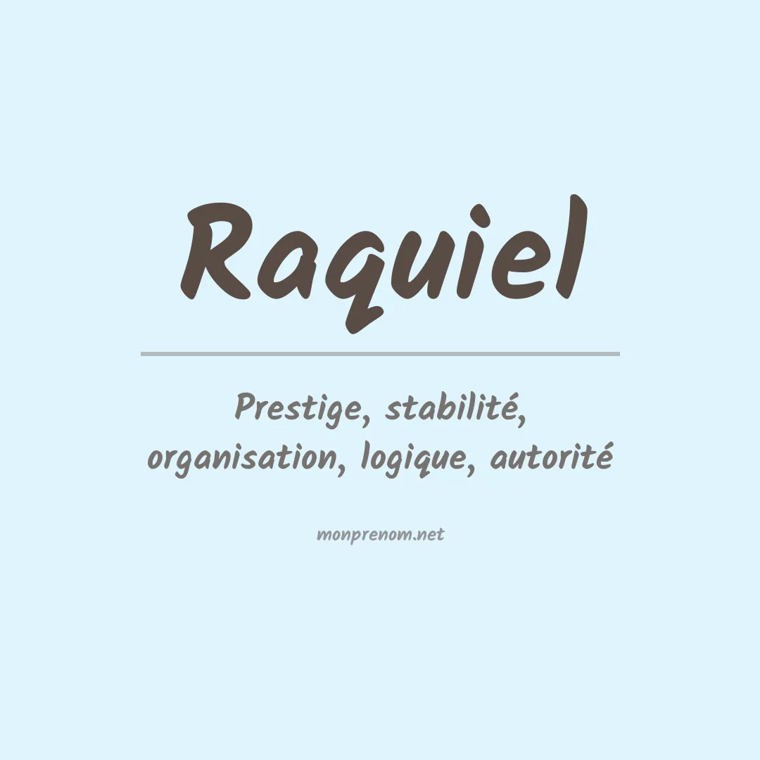 Signification du prénom Raquiel