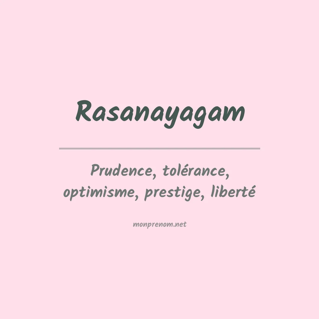 Signification du prénom Rasanayagam