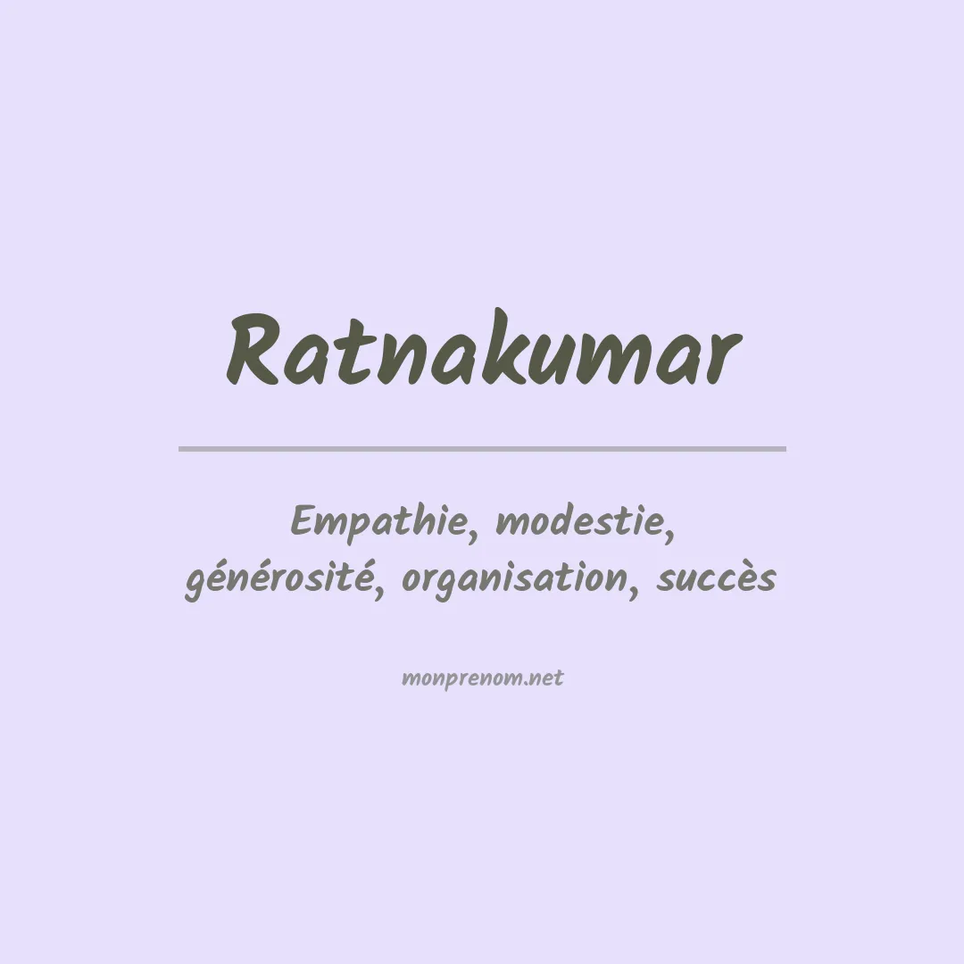 Signification du prénom Ratnakumar