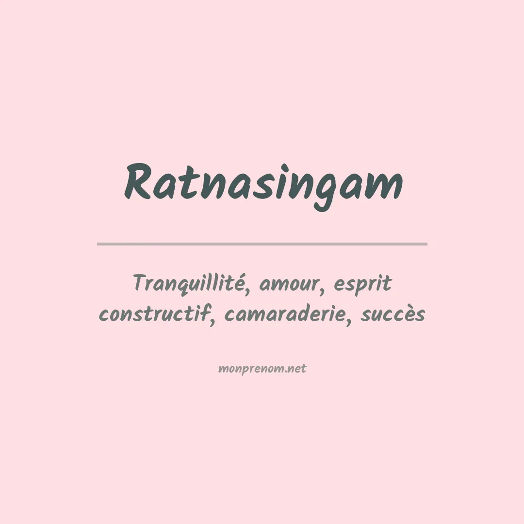 Signification du prénom Ratnasingam