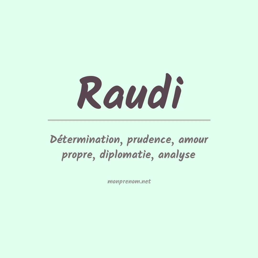 Signification du prénom Raudi
