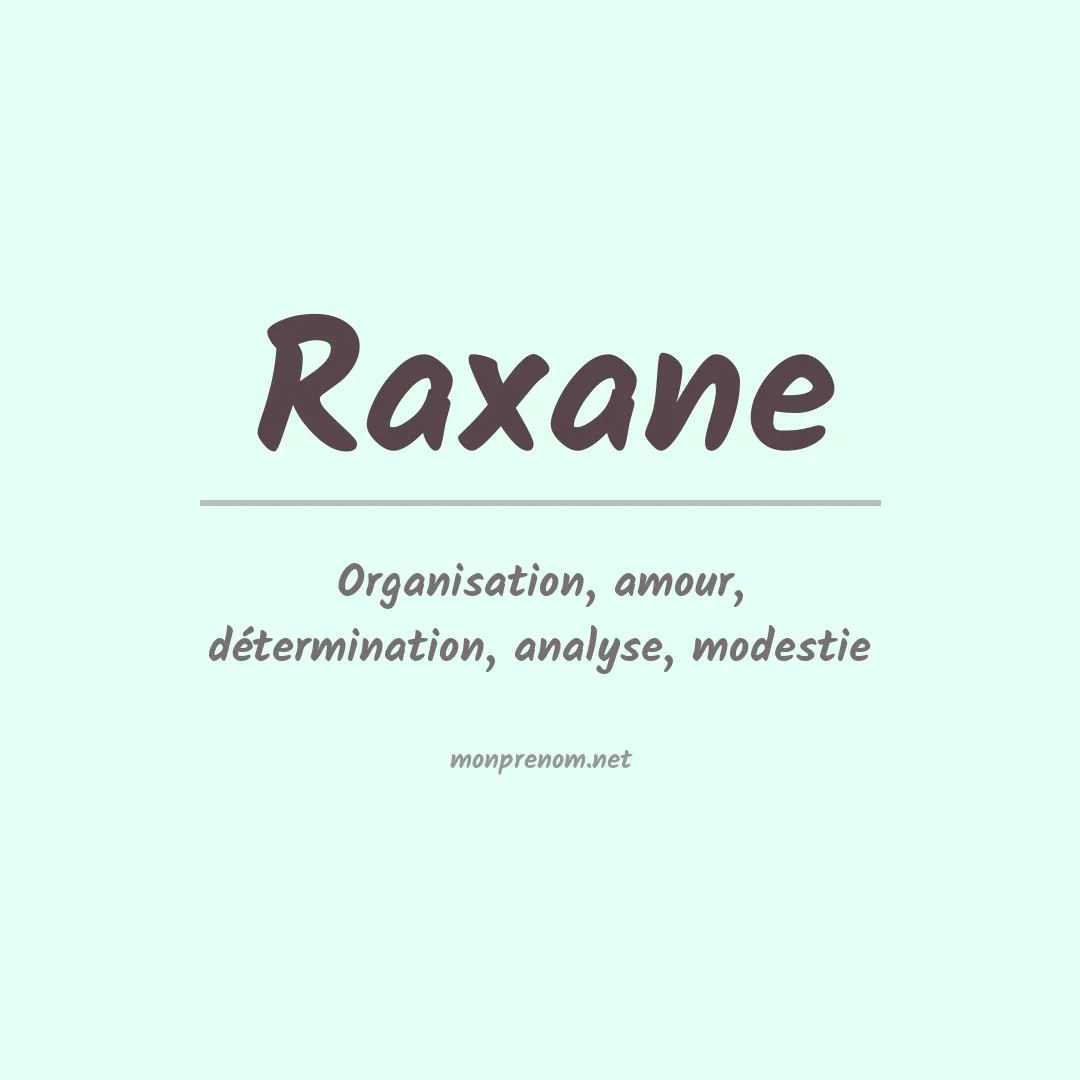 Signification du prénom Raxane