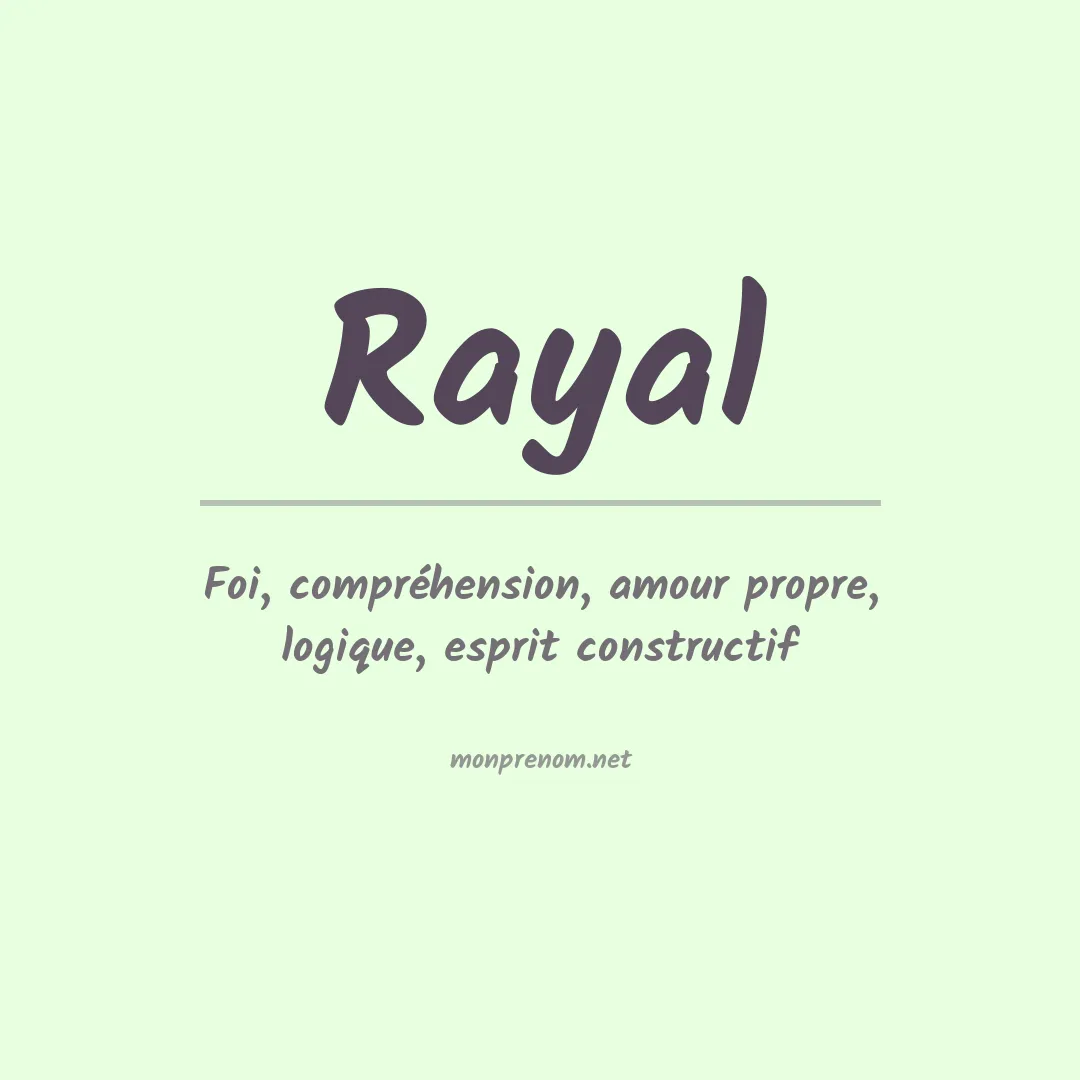Signification du prénom Rayal