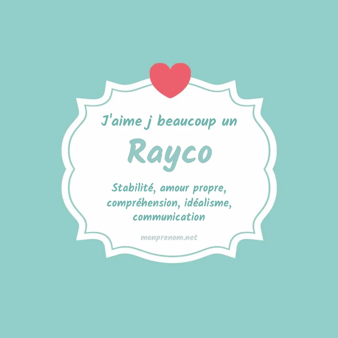 J'aime beaucoup Rayco