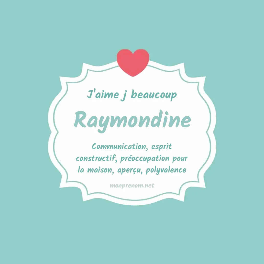 J'aime beaucoup Raymondine