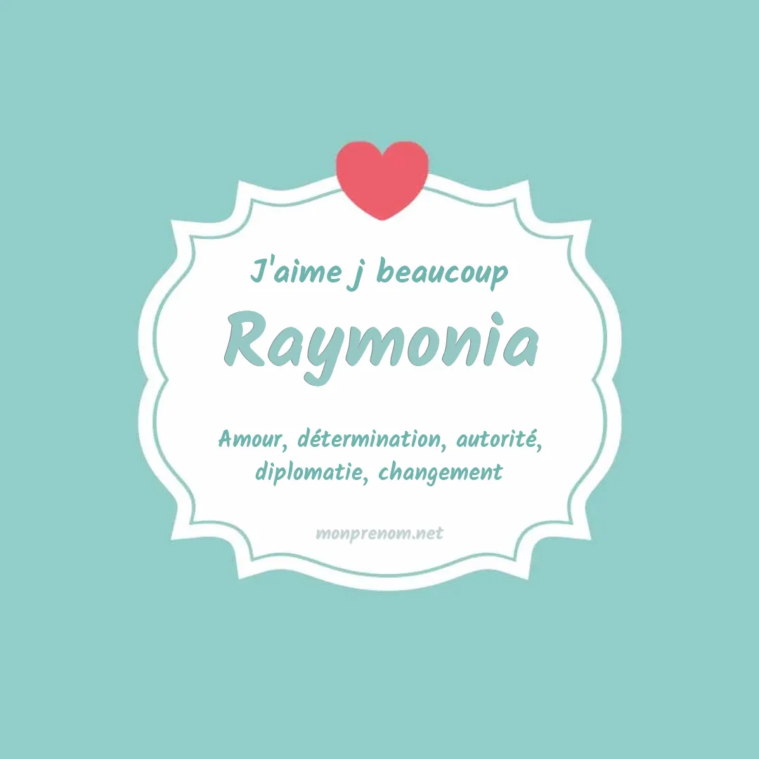 J'aime beaucoup Raymonia