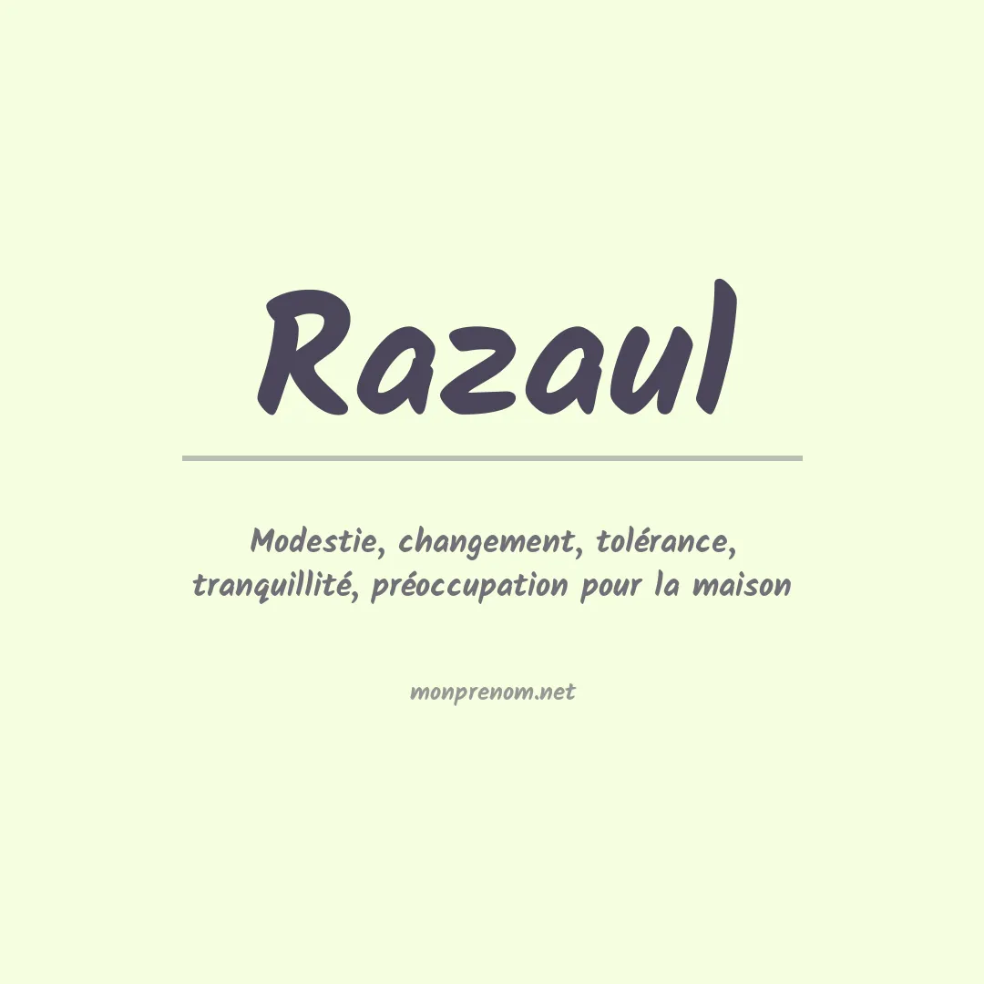 Signification du prénom Razaul