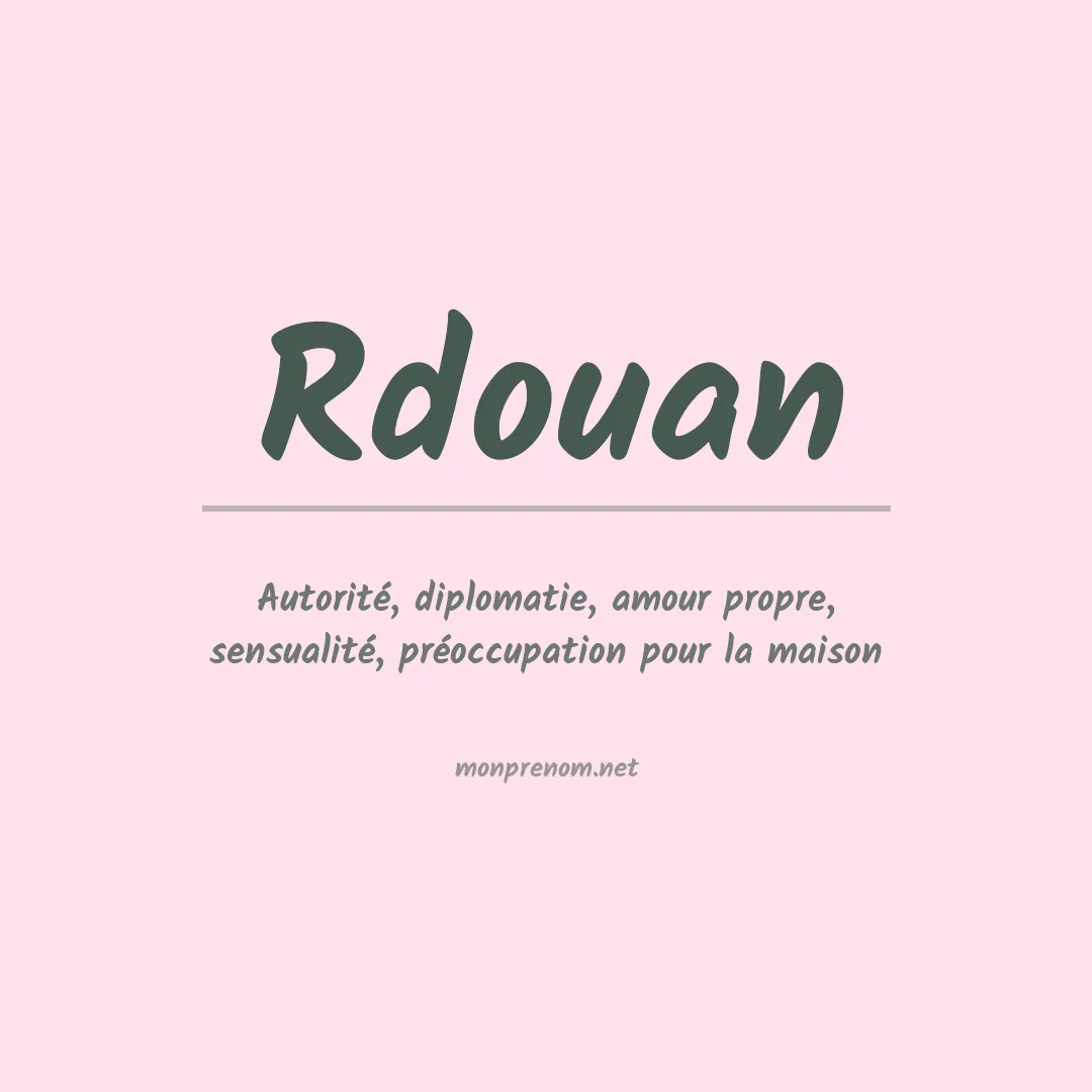 Signification du prénom Rdouan