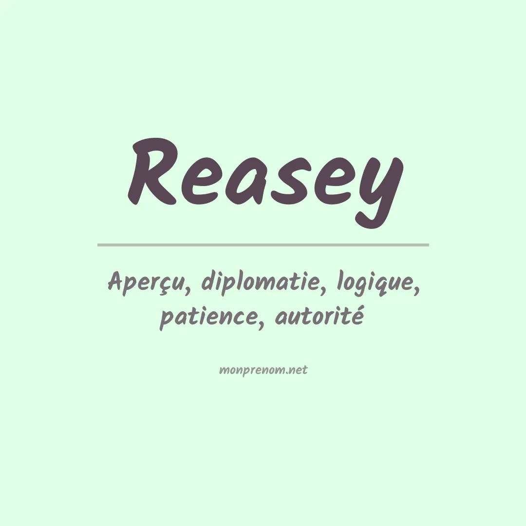 Signification du prénom Reasey