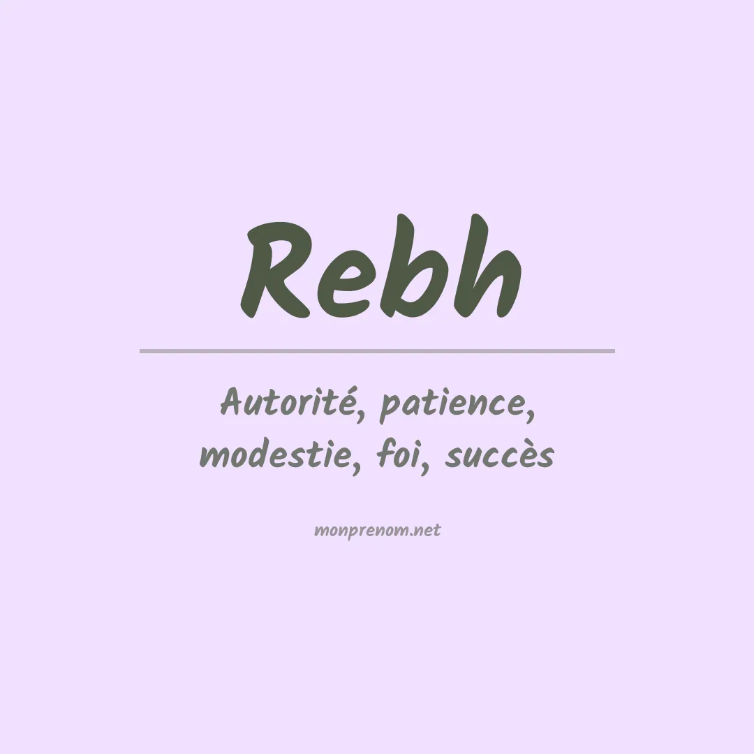 Signification du prénom Rebh
