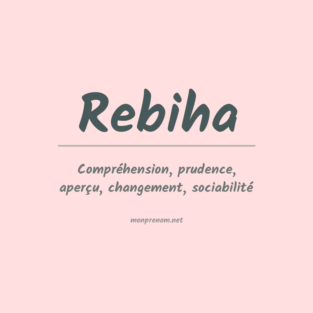 Signification du prénom Rebiha