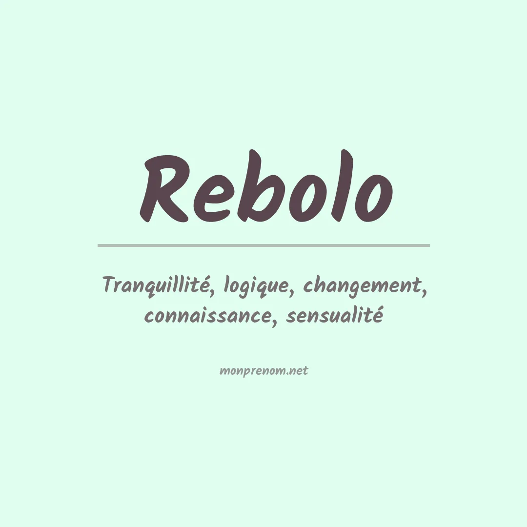 Signification du prénom Rebolo