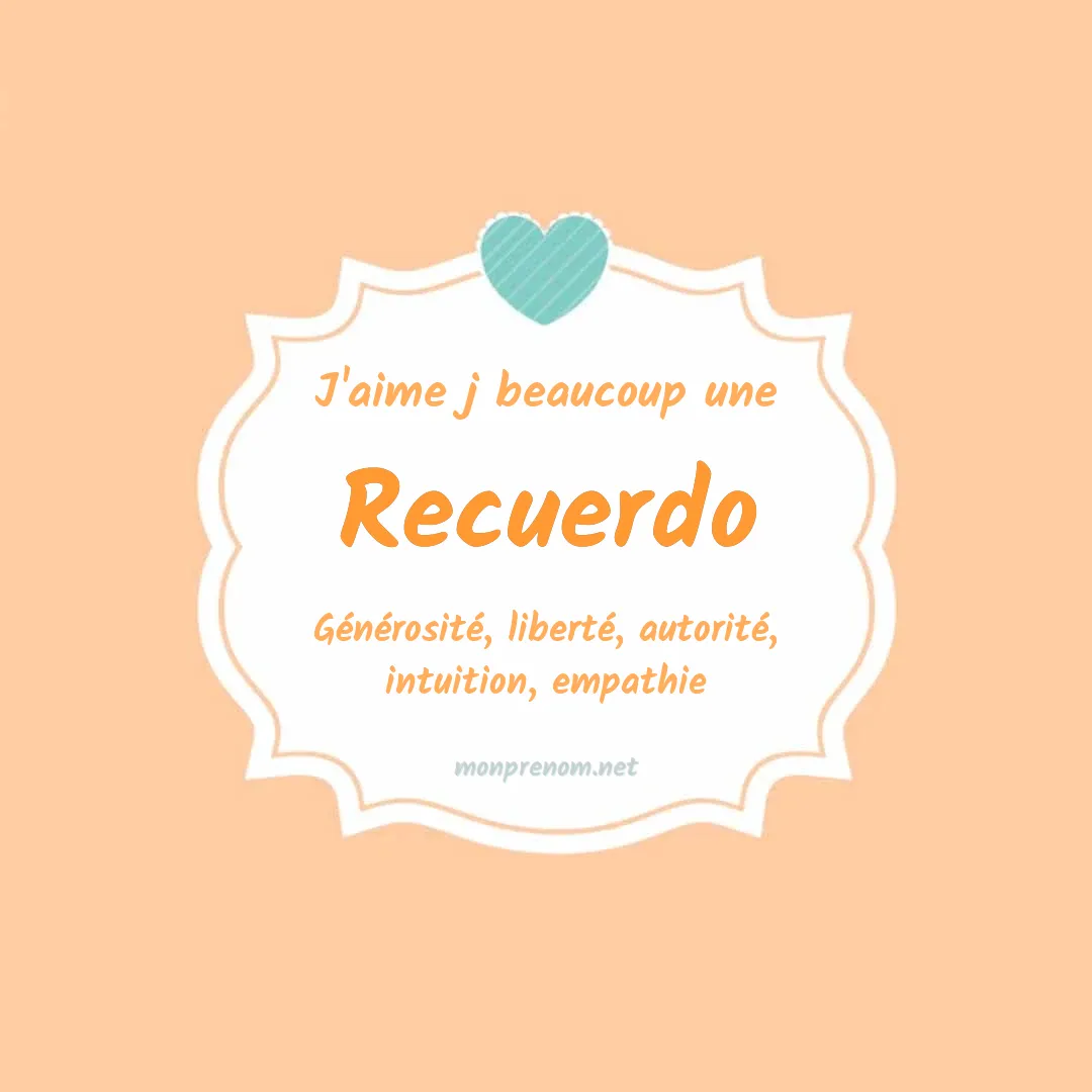 J'aime beaucoup Recuerdo