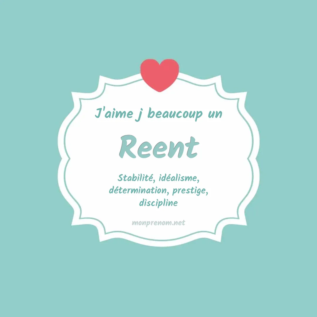 J'aime beaucoup Reent