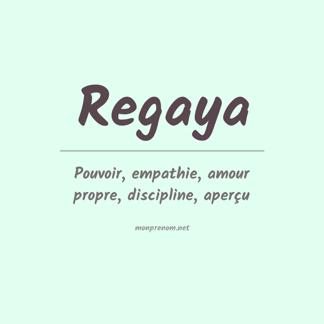 Signification du prénom Regaya