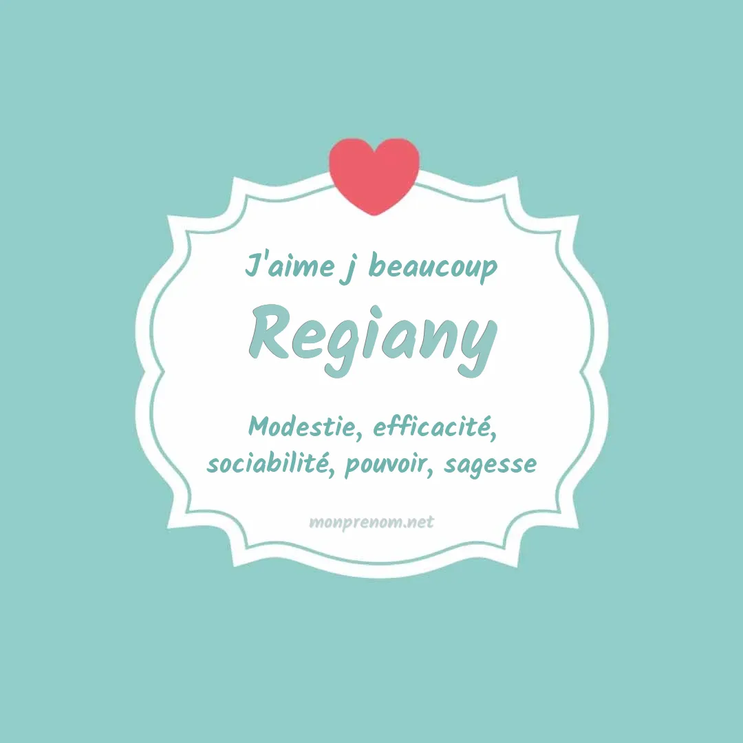 J'aime beaucoup Regiany
