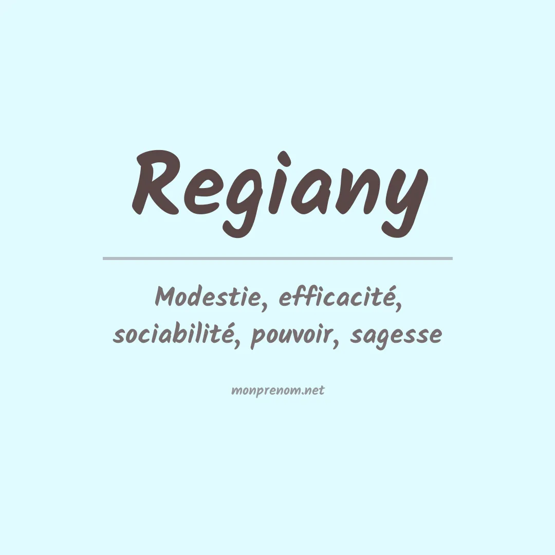 Signification du prénom Regiany