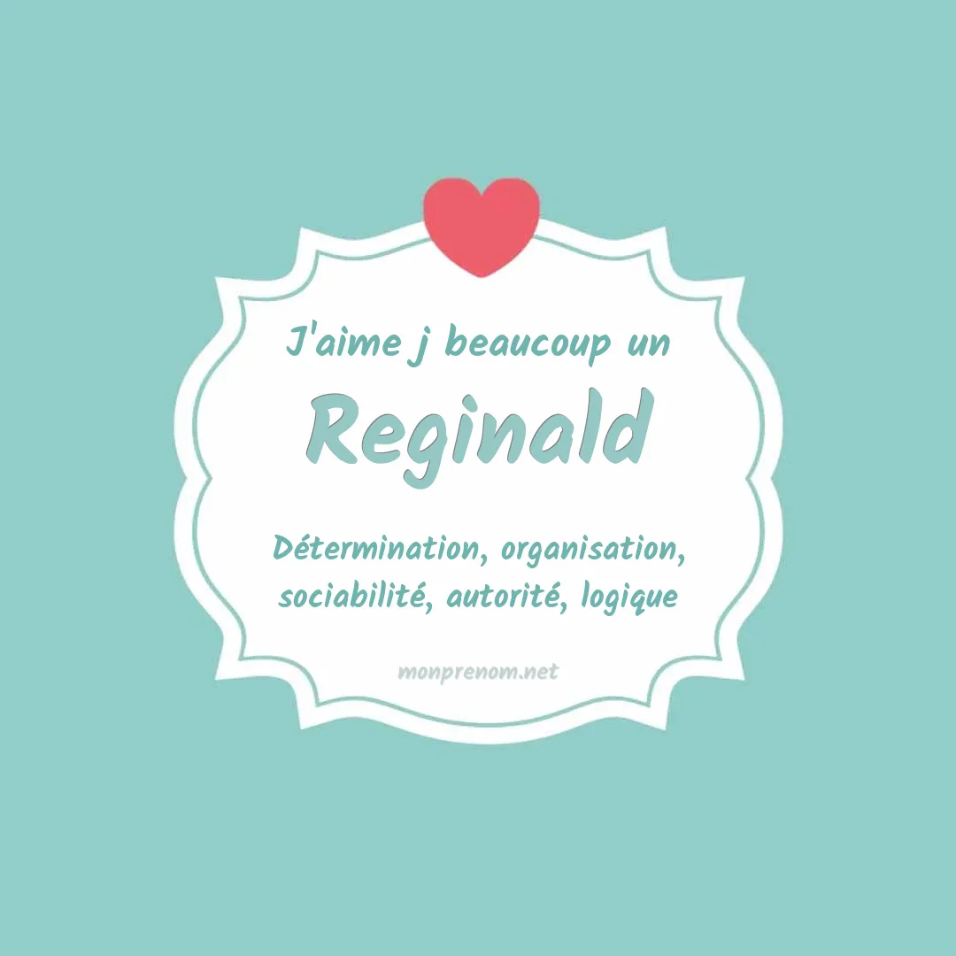 J'aime beaucoup Reginald