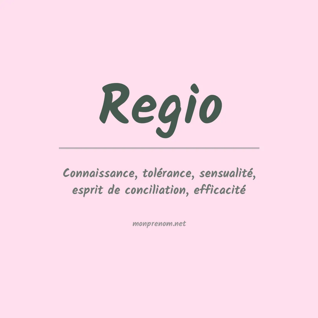 Signification du prénom Regio