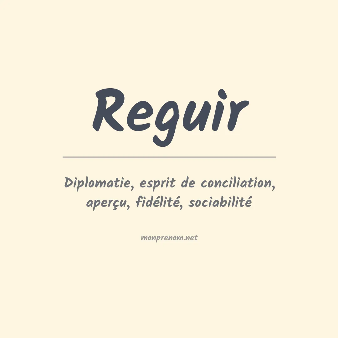 Signification du prénom Reguir
