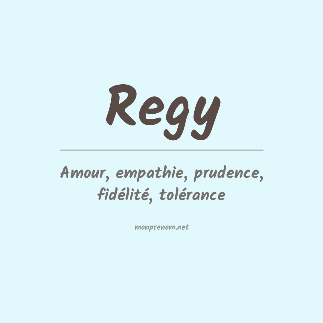 Signification du prénom Regy