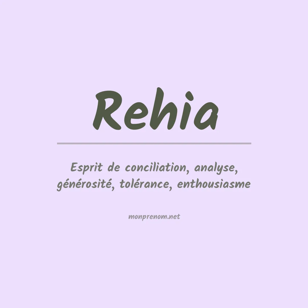 Signification du prénom Rehia