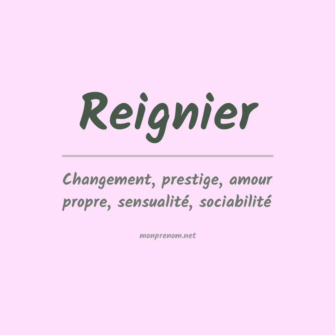 Signification du prénom Reignier