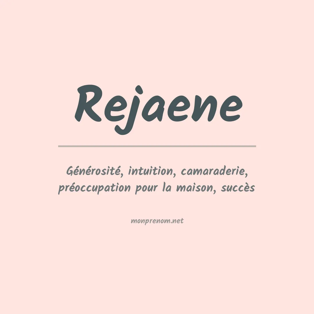 Signification du prénom Rejaene