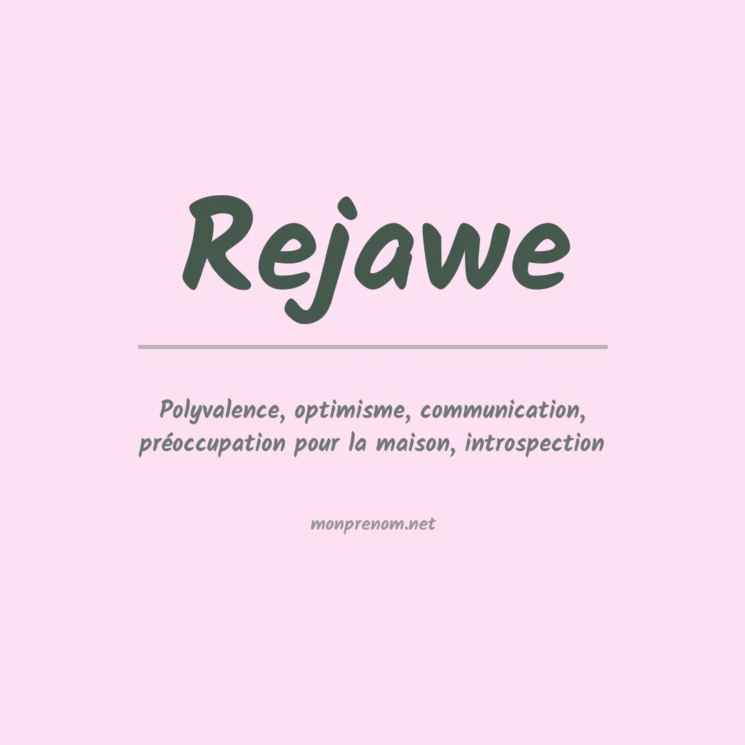 Signification du prénom Rejawe