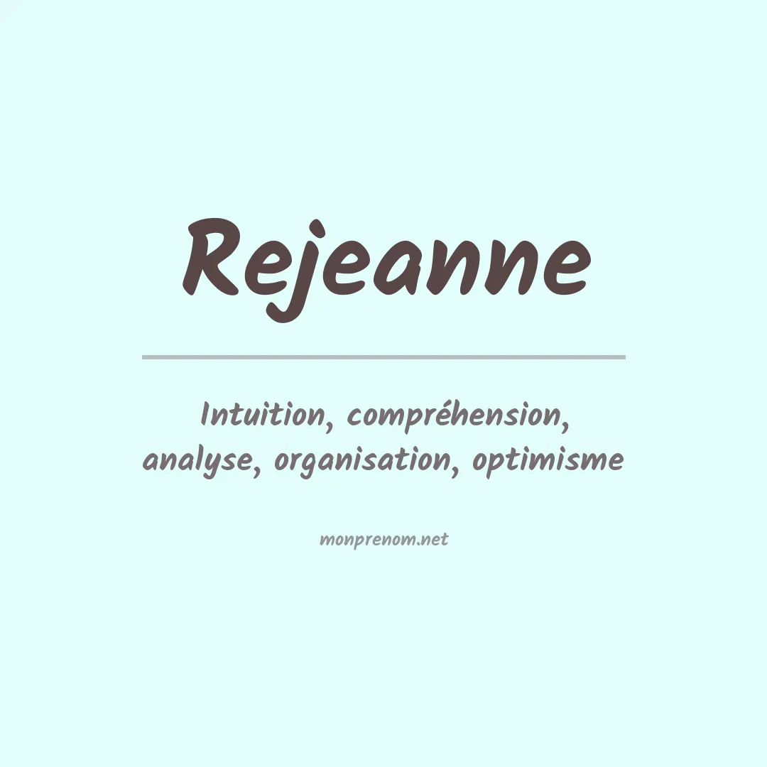 Signification du prénom Rejeanne