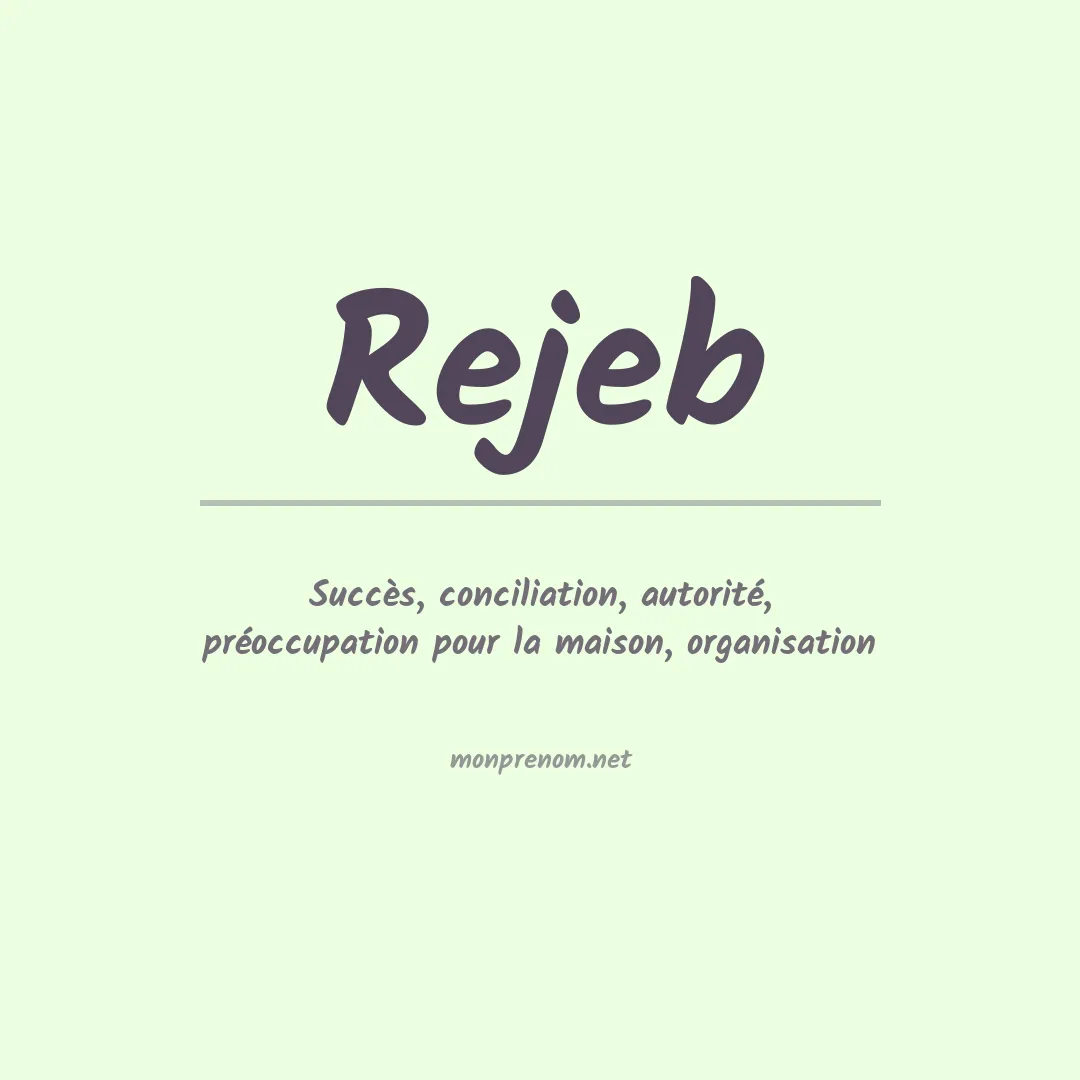 Signification du prénom Rejeb