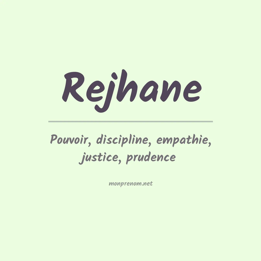 Signification du prénom Rejhane