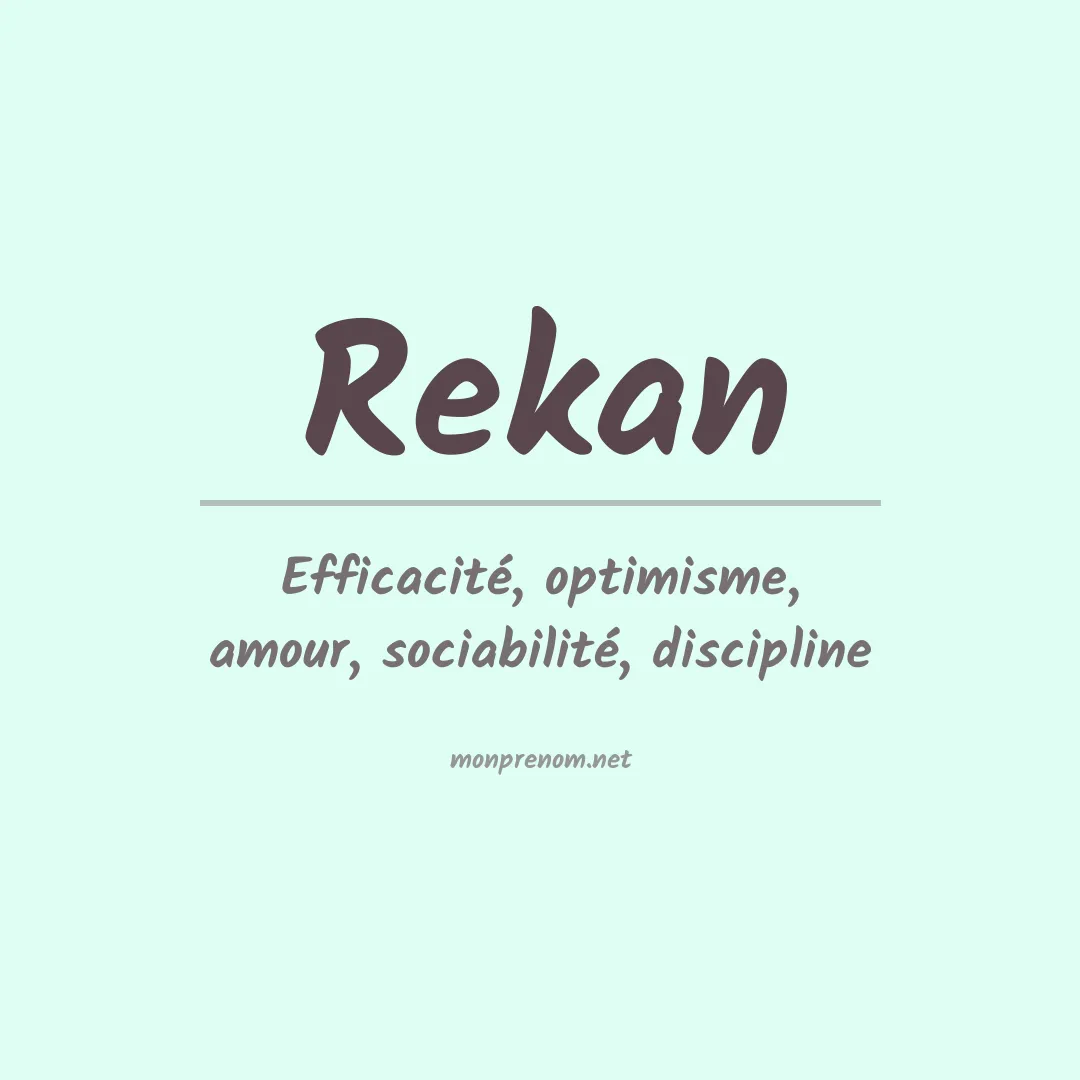 Signification du prénom Rekan
