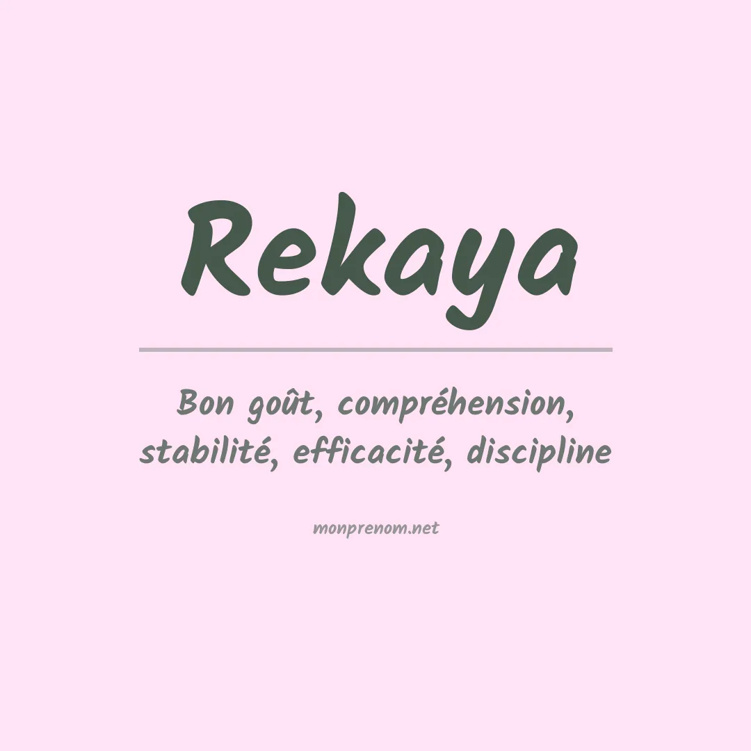 Signification du prénom Rekaya