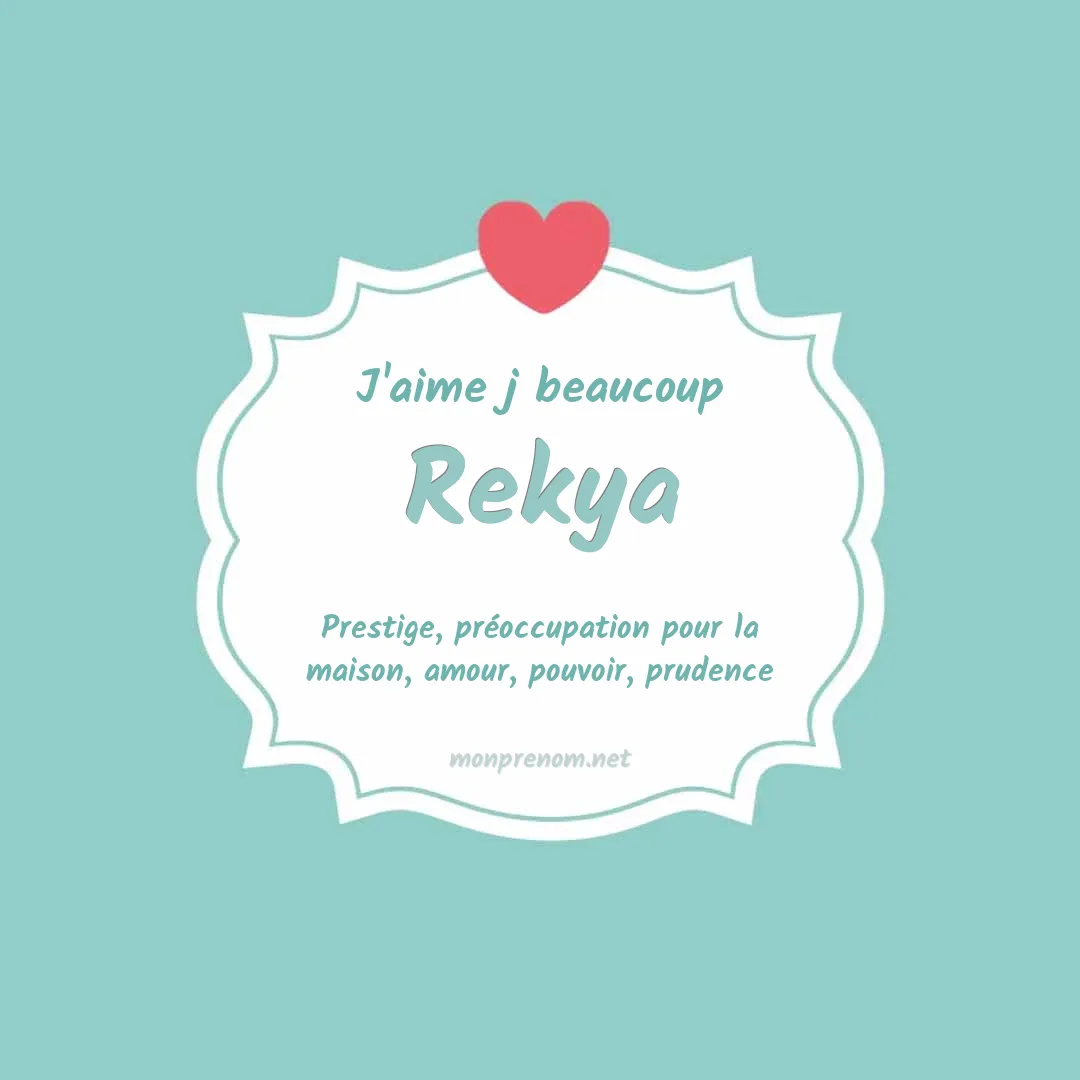 J'aime beaucoup Rekya