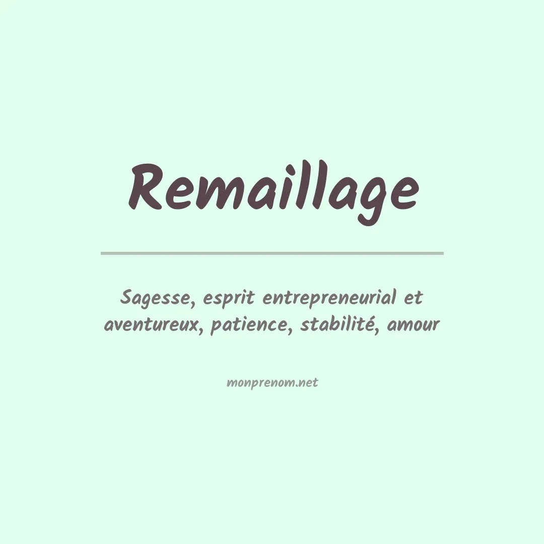Signification du prénom Remaillage