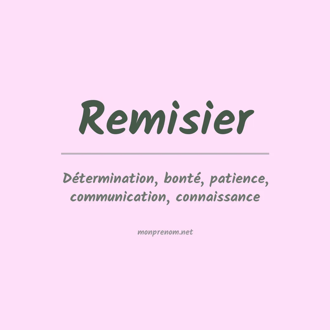 Signification du prénom Remisier
