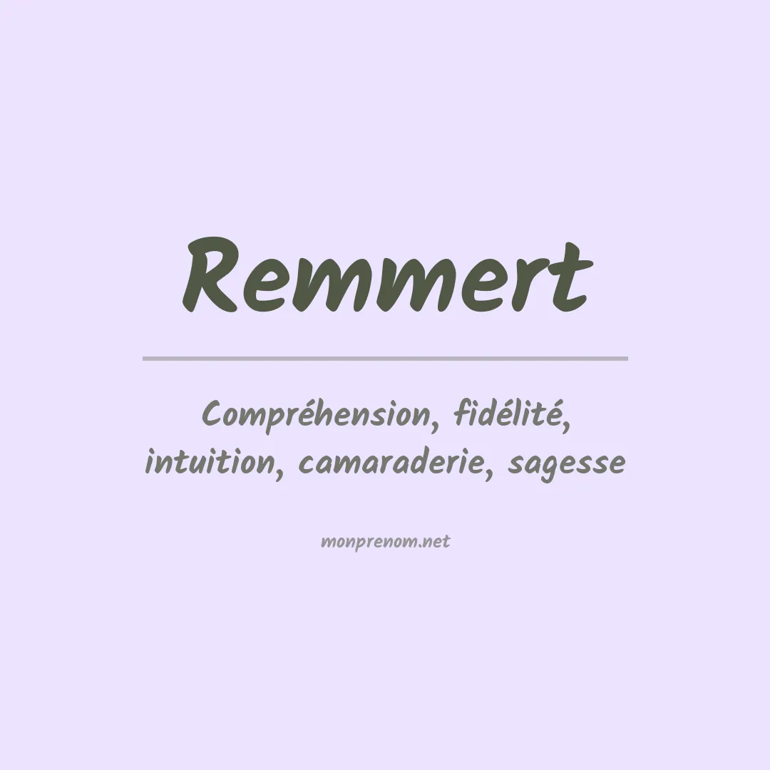 Signification du prénom Remmert