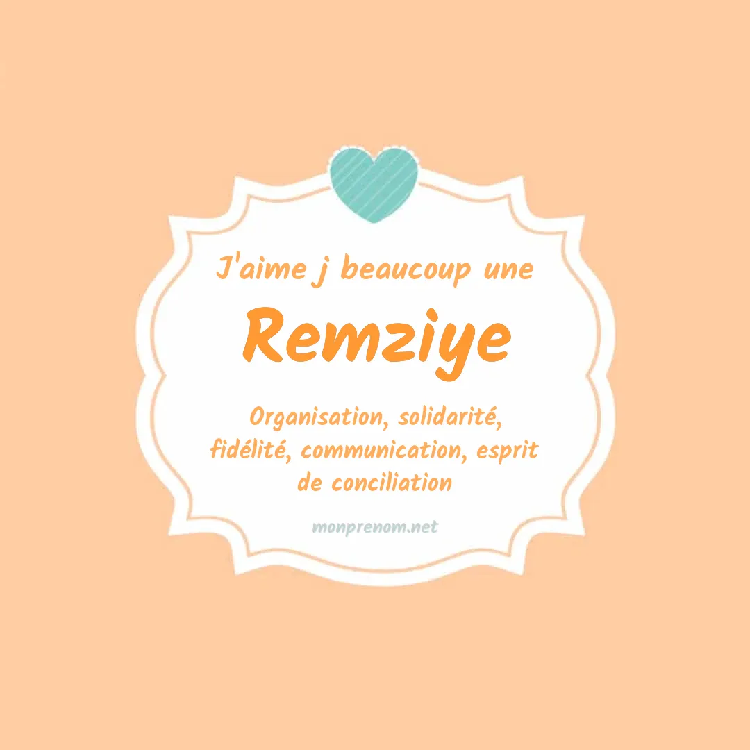 J'aime beaucoup Remziye